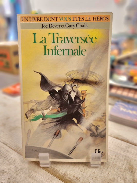 LIVRE DONT VOUS ÊTES LE HEROS : la traversée infernale